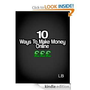 10 ways to make money online LB  Kindle Store
