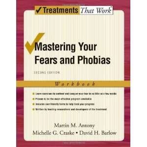  Mastering Your Fears and Phobias Workbook (Treatments 