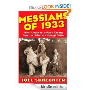 Messiahs of 1933 How American Yiddish Theatre Survived Adversity 