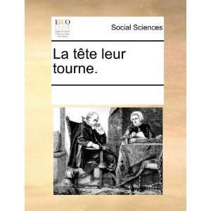  La tête leur tourne. (French Edition) (9781170354742 