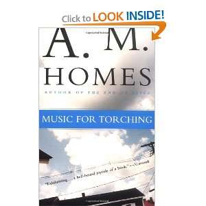  Music for Torching A. M. Homes Books