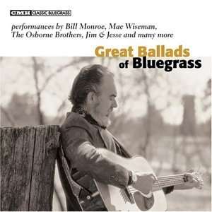    Great Ballads of Bluegrass Great Ballads of Bluegrass Music