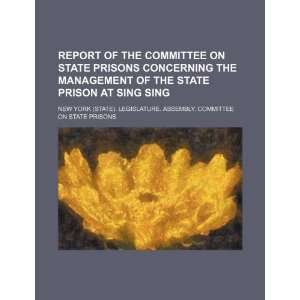   Prison at Sing Sing (9781235696138) New York. Legislature. Prisons