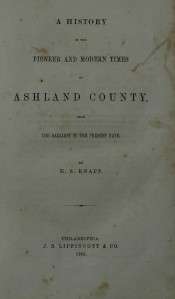 Rare History of Pioneer Times Ashland County Ohio 1863  
