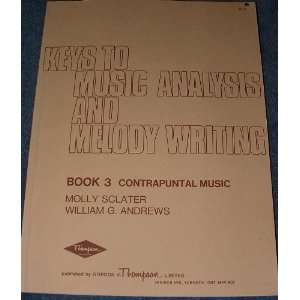  Keys to Music Analysis and Melody Writing Book 3 Contrapuntal Music 
