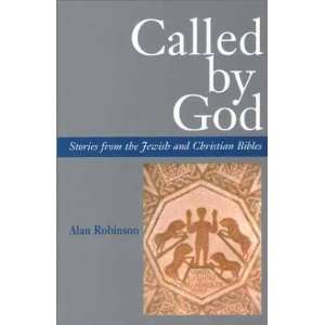  Called by God: Stories from the Jewish and Christian 