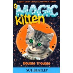    Magic Kitten: Double Trouble (9780141337548): Sue Bentley: Books
