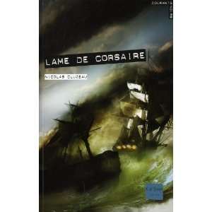  Lame de corsaire (9782354880958) Nicolas Cluzeau Books