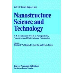  Nanostructure Science and Technology R & D Status and Trends 
