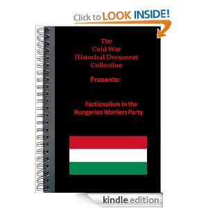 Factionalism in the Hungarian Workers Party Central Intelligence 