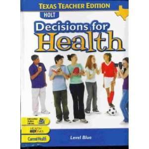  TX Te Decisions for Health 2005 Blue (9780030675867) Holt 
