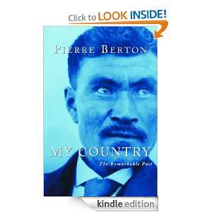   Country The Remarkable Past Pierre Berton  Kindle Store