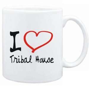  Mug White  I LOVE Tribal House  Music