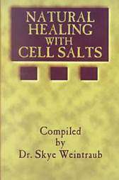 Natural Healing With Cell Salts  
