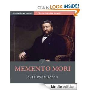 Classic Spurgeon Sermons Memento Mori (Illustrated) Charles Spurgeon 