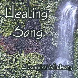  Healing Song Alexandra Windsong Music