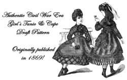 Civil War Victorian Girls Tunic Cape Draft Pattern 1869  