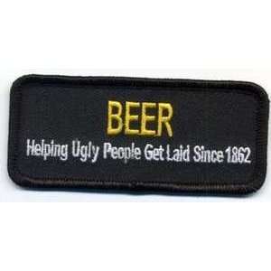  BEER HELPING UGLY PEOPLE GET LAID Funny NEW Biker Patch 
