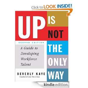 Up Is Not The Only Way: A Guide to Developing Workforce Talent 