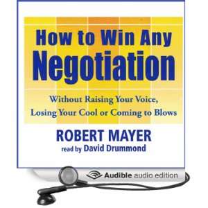 How to Win Any Negotiation (Audible Audio Edition) Robert 