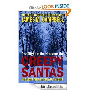 One Night in the House of the Creepy Santas James M. Campbell  