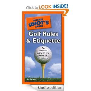 The Pocket Idiots Guide to Golf Rules and Etiquette Jim Corbett 