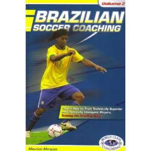 Brazilian Soccer Coaching, Volume 2 Mauricio Marques 
