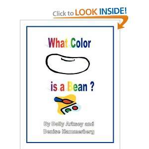   is a Bean? (9781425790387) Dolly Arksey and Denise Hammerberg Books