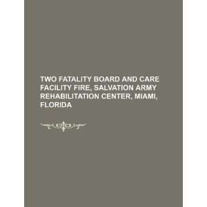   Rehabilitation Center, Miami, Florida (9781234390129) U.S. Government