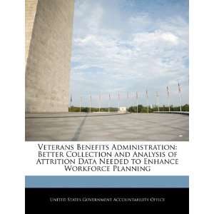  Veterans Benefits Administration Better Collection and 