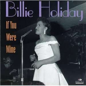  If You Were Mine: Billie Holiday: Music