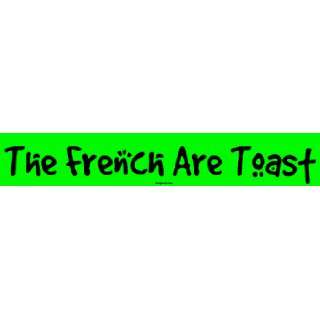  The French Are Toast MINIATURE Sticker Automotive
