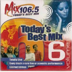  Todays Best Mix Volume 6 MIX 106.5 Music
