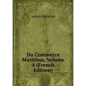  Commentaire Du Code De Commerce, Volume 4 (French Edition 