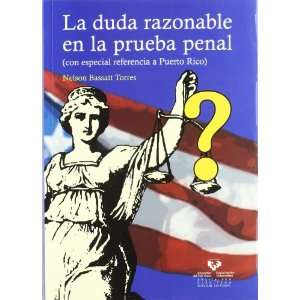 Razonable En La Prueba Penal: Con Especial Referencia a Puerto Rico 