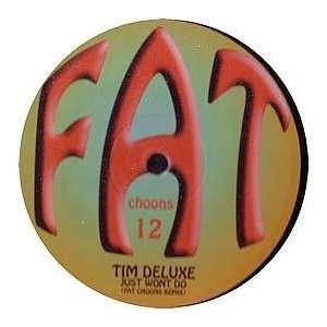 TIM DELUXE FT SAM OBERNIK / IT JUST WONT DO (2008 REMIX) TIM DELUXE 