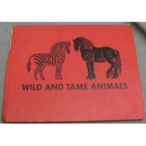  WILD AND TAME ANIMALS Dahlov Ipcar Books