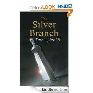 The Silver Branch (Eagle of the Ninth) Rosemary Sutcliff, Charles 