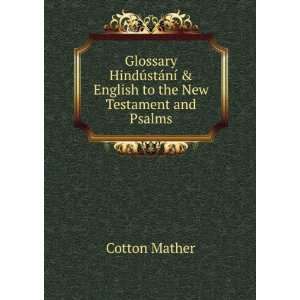   to the New Testament and Psalms Cotton Mather  Books