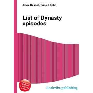  List of Dynasty episodes Ronald Cohn Jesse Russell Books