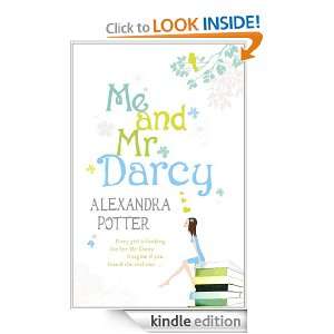 Me and Mr Darcy Alexandra Potter  Kindle Store