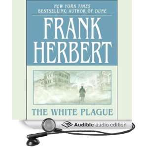  The White Plague (Audible Audio Edition) Frank Herbert 