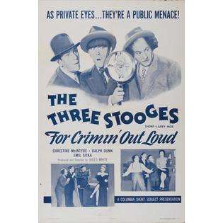 Pop Culture Graphics Three Stooges For Crimin Out Loud Poster Movie 
