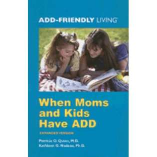 Advantage Books When Moms and Kids Have ADD [New] 