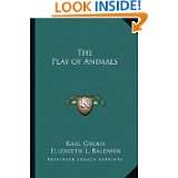 The Play of Animals by Karl Groos and Elizabeth L. Baldwin (Sep 10 