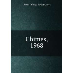 Chimes, 1968 Berea College Senior Class Books