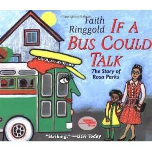   Could Talk: The Story of Rosa Parks [Paperback]: Faith Ringgold: Books
