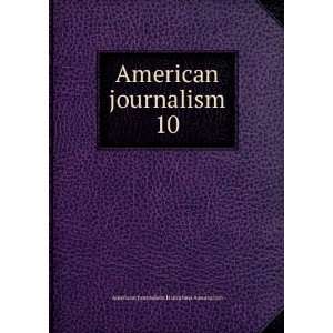   journalism. 10 American Journalism Historians Association Books