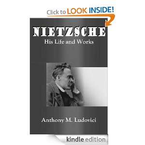 NIETZSCHE   His Life and Works (Philosophies Ancient and Modern 