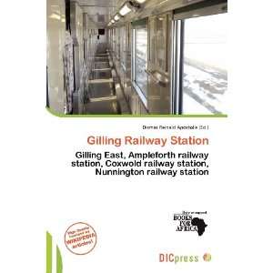  Gilling Railway Station (9786136881867) Dismas Reinald 